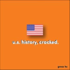 U.S. history, cracked.