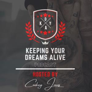 "Keeping Your Dreams Alive" Hosted by Ceekay Jones