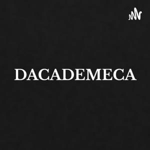 Dacademeca Podcast