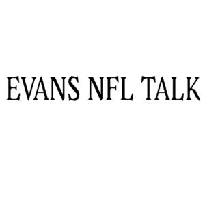 Evan’s NFL Talk