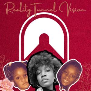 Reality Tunnel Vision