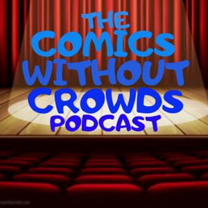 Comics without Crowds Podcast Hosted By Chris Jarvie