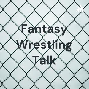 Fantasy Wrestling Talk