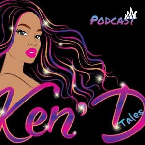 Ken' D....Tales Podcast