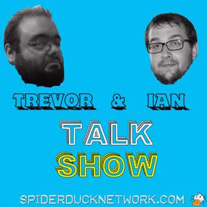 Trevor and Ian Talk Show