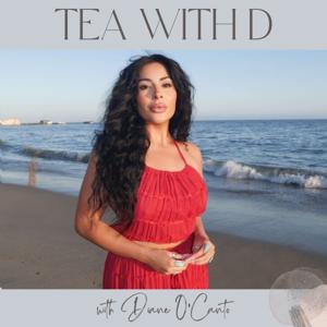 Tea With D by Diane O'Canto