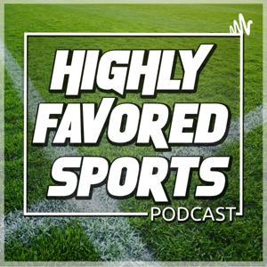 Highly Favored Sports Podcast