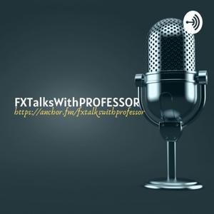 FXTalksWithPROFESSOR