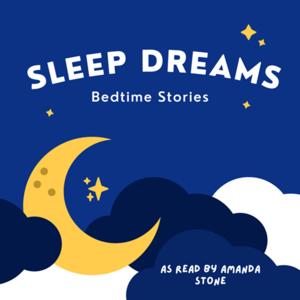 Sleep Dreams: Bedtime Stories