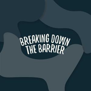 Breaking Down The Barrier