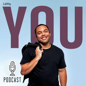 YOU Podcast by Lifeway Christian Resources