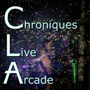 Les Chroniques du Live Arcade