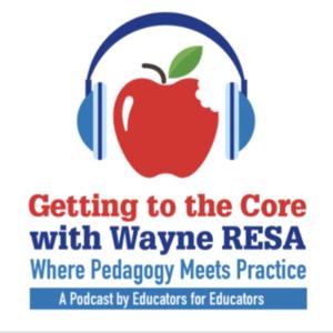 Getting to the Core with Wayne RESA