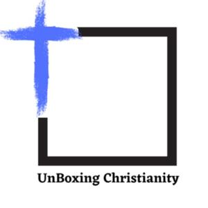 UnBoxing Christianity