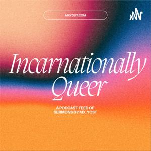 Incarnationally Queer