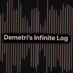 Demetri’s Infinite Log