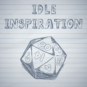 Idle Inspiration