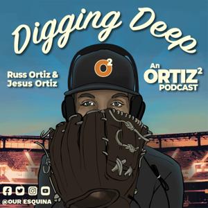 Digging Deep: An Ortiz Squared Podcast