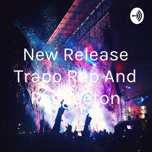 New Release Trapo Rap And Reggaeton by gerlin Garcia