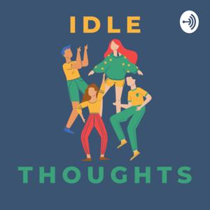 Idle Thoughts