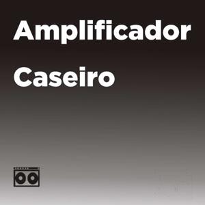 Amplificador Caseiro