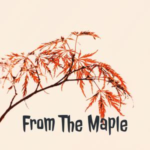 From The Maple
