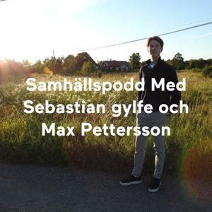 Samhällspodd Med Sebastian gylfe och Max Pettersson