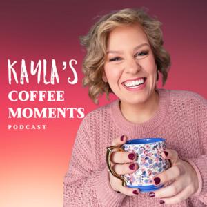 Kayla’s Coffee Moments