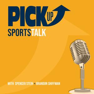 Pickup Sports Talk with Spencer Stein and Brandon Shiffman