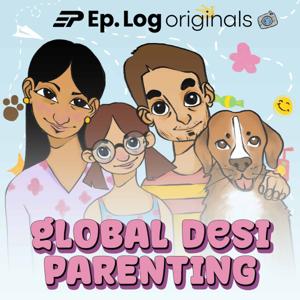 Global Desi Parenting by Ep.Log Media