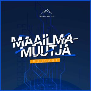 Maailmamuutja podcast