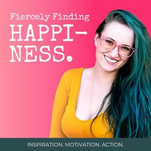 Fiercely Finding Happiness Podcast