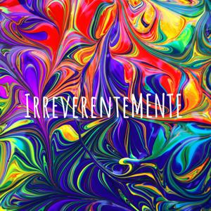 IrreverenteMENTE