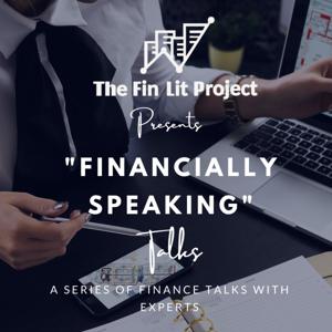 Financially Speaking with The Fin Lit Project
