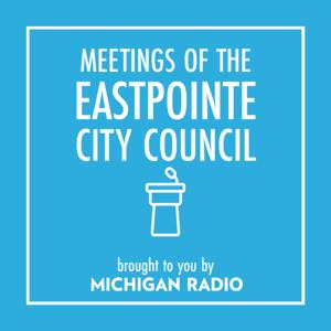 Eastpointe City Council Podcast