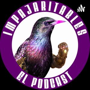 Impajaritables El Podcast