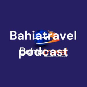 Bahiatravel podcasts