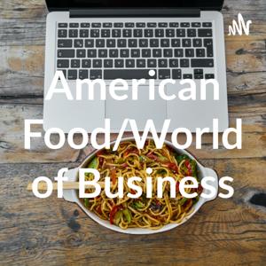 American Food/World of Business