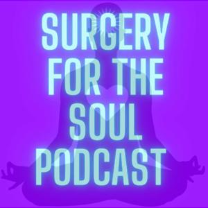 Surgery For the Soul Podcast