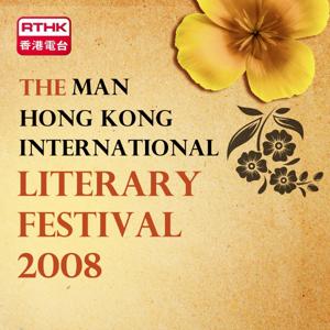 RTHK：The MAN HK International Literary Festival 2008