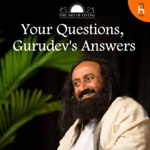 Your Questions, Gurudev's Answers