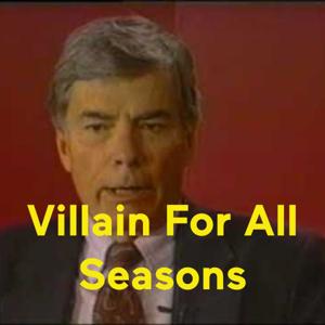 Villain For All Seasons