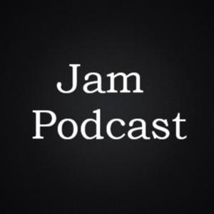 Jam Podcast