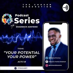 YOUR POTENTIAL YOUR POWER_Shadrach Adeyemo