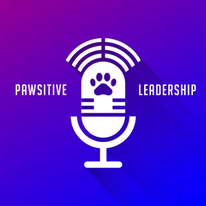 PAWSitive Leadership Podcast by pawsitiveleadershippodcast