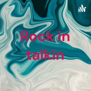 Rock in talkin