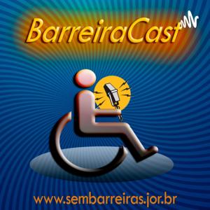 BarreiraCast - O podcast da Acessibilidade e da Cidadania