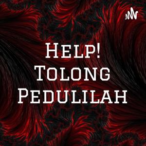 Help! Tolong Pedulilah