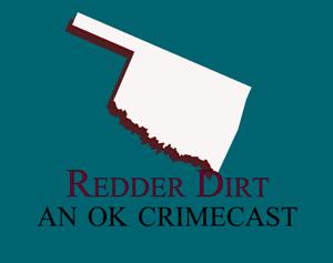 Redder Dirt: An OK Crimecast