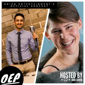 OEP - The Official Podcast of Orion Entertainment